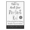 Shut Up About Your Perfect Kid